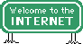 Green highway sign that says Welcome to the Internet